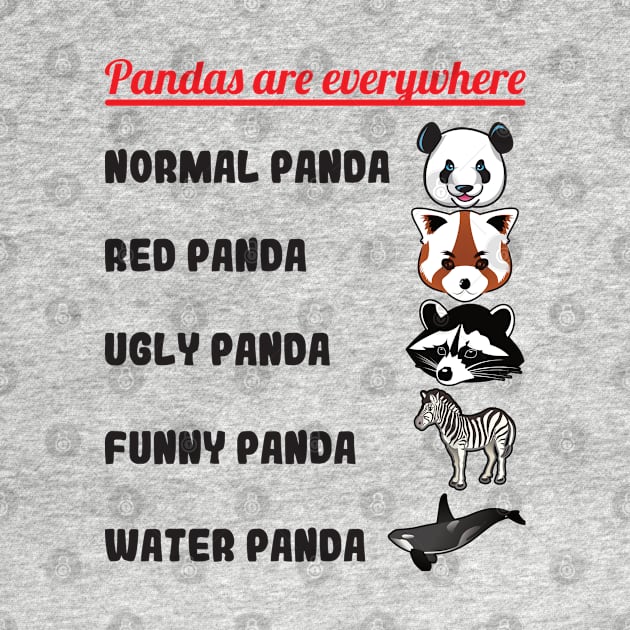 Pandas are everywhere - raccoon zebra orca by TshirtTim